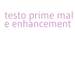 testo prime male enhancement