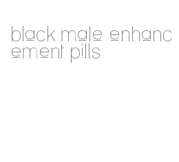 black male enhancement pills