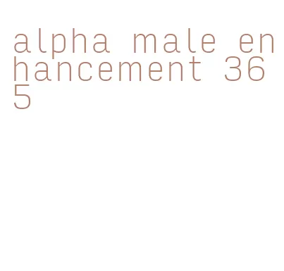 alpha male enhancement 365