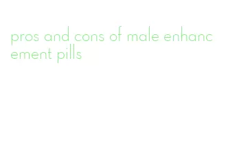 pros and cons of male enhancement pills