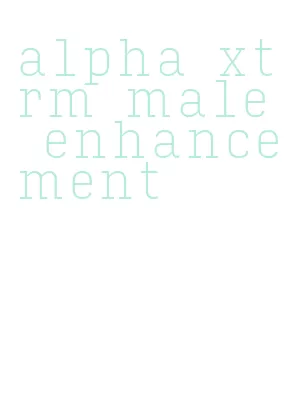 alpha xtrm male enhancement