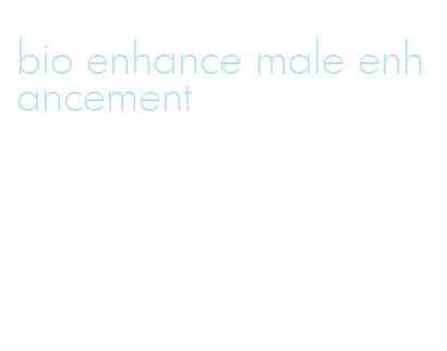 bio enhance male enhancement