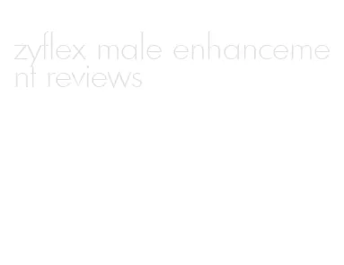 zyflex male enhancement reviews