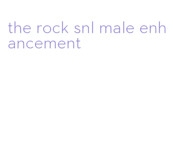 the rock snl male enhancement