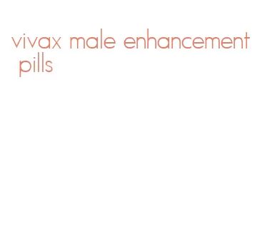 vivax male enhancement pills