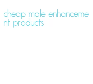 cheap male enhancement products