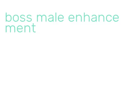 boss male enhancement