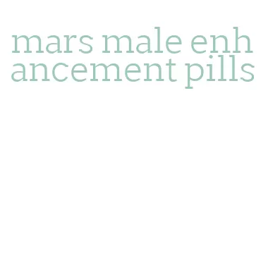 mars male enhancement pills