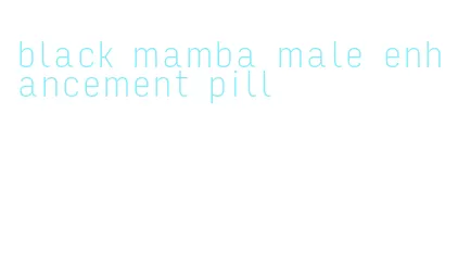 black mamba male enhancement pill