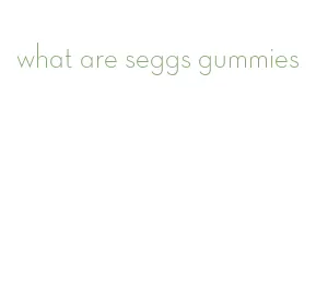 what are seggs gummies