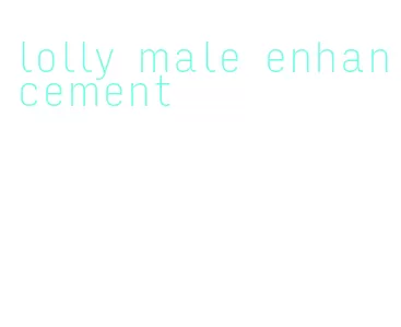 lolly male enhancement