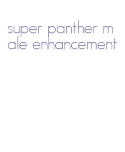 super panther male enhancement