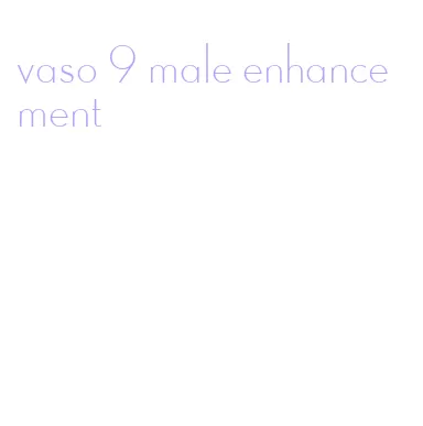 vaso 9 male enhancement