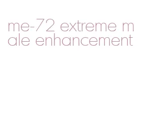 me-72 extreme male enhancement