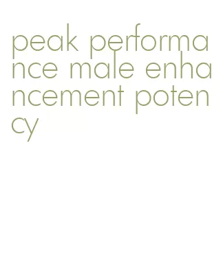 peak performance male enhancement potency