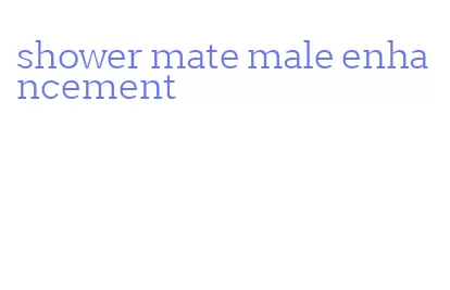 shower mate male enhancement