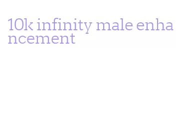 10k infinity male enhancement