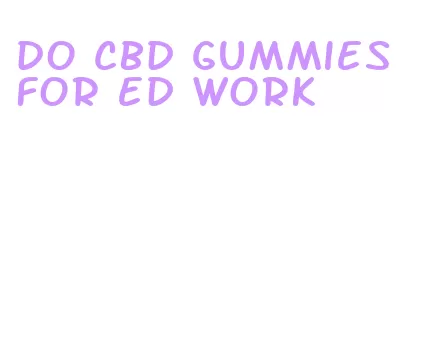 do cbd gummies for ed work