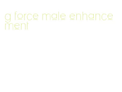 g force male enhancement