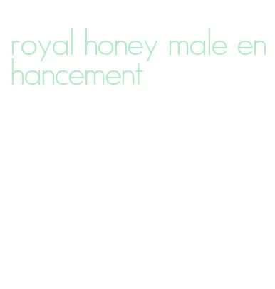 royal honey male enhancement