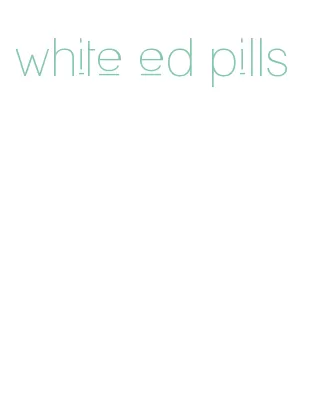 white ed pills