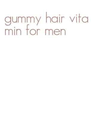 gummy hair vitamin for men