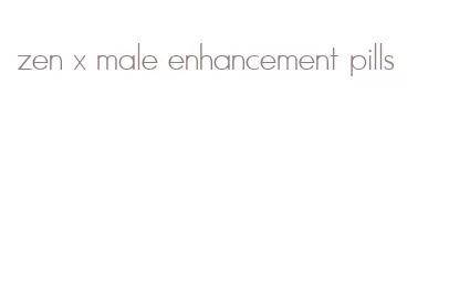 zen x male enhancement pills