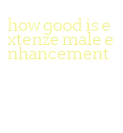 how good is extenze male enhancement