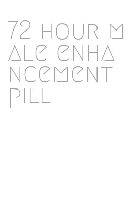 72 hour male enhancement pill