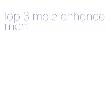 top 3 male enhancement