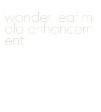 wonder leaf male enhancement