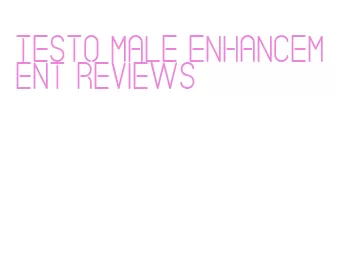 testo male enhancement reviews