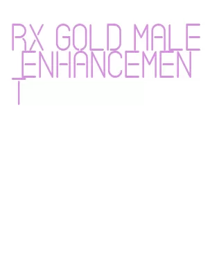 rx gold male enhancement