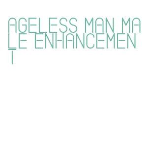 ageless man male enhancement