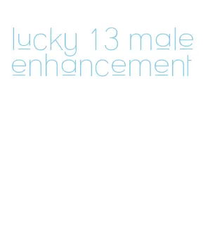 lucky 13 male enhancement