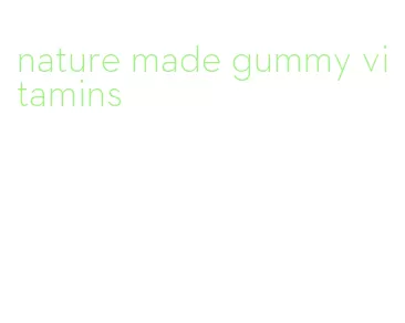 nature made gummy vitamins