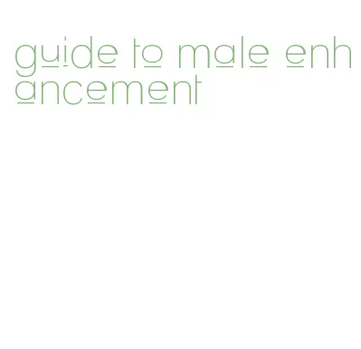 guide to male enhancement