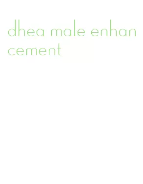 dhea male enhancement