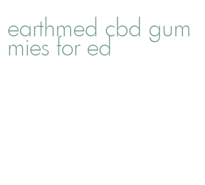 earthmed cbd gummies for ed