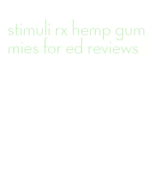 stimuli rx hemp gummies for ed reviews