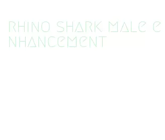 rhino shark male enhancement