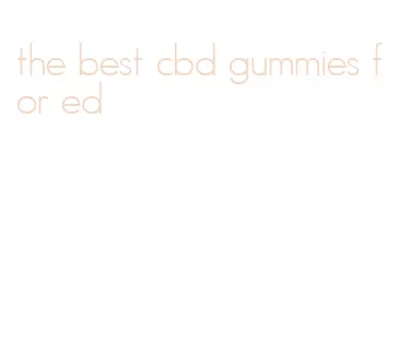 the best cbd gummies for ed