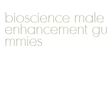 bioscience male enhancement gummies