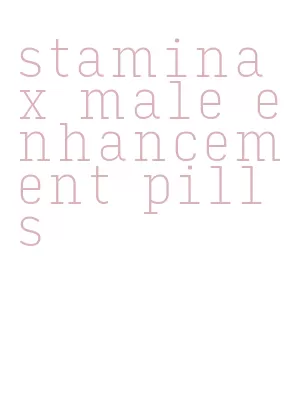 staminax male enhancement pills