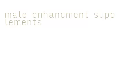 male enhancment supplements