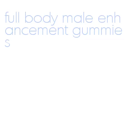 full body male enhancement gummies