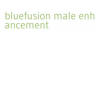 bluefusion male enhancement