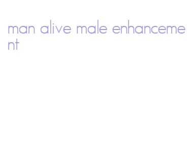 man alive male enhancement