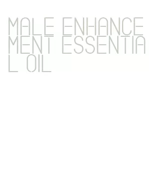 male enhancement essential oil