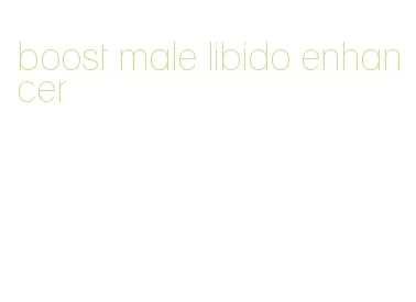 boost male libido enhancer